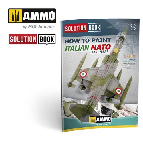 AMMO SOLUTION BOOK 15 - How to Paint Italian NATO Aircrafts (Multilingual) (A.MIG-6525)
