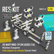   ResKit Models US NAVY MHU-191/M (AERO 21A) Munitions Transporter (with adapters for missiles) (Carrier Fleet) (3D Printed model kit) 1:32 (RSK32-0022)