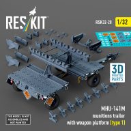   ResKit Models MHU-141M munitions trailer with weapon platform (type 1) (3D Printed model kit) 1:32 (RSK32-0028)