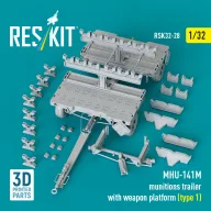   ResKit Models MHU-141M munitions trailer with weapon platform (type 1) (3D Printed model kit) 1:32 (RSK32-0028)