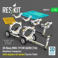   ResKit Models US NAVY MHU-191/M (AERO 21A) Munitions Transporter (with adapters for bombs) (Carrier Fleet) (3D Printed model kit) 1:35 (RSK35-0008)