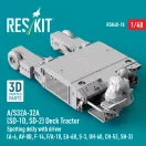 ResKit Models A/S32A-32A (SD-1D, SD-2) Deck Tractor Spotting dolly with driver (A-6, AV-8B, F-14, F/A-18, EA-6B, S-3, UH-60, CH-53, SH-3) (3D Printed model kit) 1:48 (RSK48-0018)