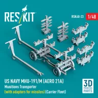   ResKit Models US NAVY MHU-191/M (AERO 21A) Munitions Transporter (with adapters for missiles) (Carrier Fleet) (3D Printed model kit) 1:48 (RSK48-0023)