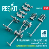   ResKit Models US NAVY MHU-191/M (AERO 21A) Munitions Transporter (with adapters for missiles) (Carrier Fleet) (3D Printed model kit) 1:48 (RSK48-0023)