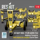 ResKit Models US NAVY MHU-191/M (AERO 21A) Munitions Transporter (with adapters for missiles) (Carrier Fleet) (3D Printed model kit) 1:48 (RSK48-0023)