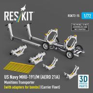   ResKit Models US NAVY MHU-191/M (AERO 21A) Munitions Transporter (with adapters for bombs) (Carrier Fleet, C-130) (3D Printed model kit) 1:72 (RSK72-0015)