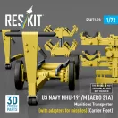 ResKit Models US NAVY MHU-191/M (AERO 21A) Munitions Transporter (with adapters for missiles) (Carrier Fleet, C-130) (3D Printed model kit) 1:72 (RSK72-0020)