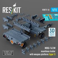   ResKit Models MHU-141M munitions trailer with weapon platform (type 1) (3D Printed model kit) 1:72 (RSK72-0026)