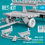   ResKit Models MHU-141M munitions trailer with weapon platform (type 1) (3D Printed model kit) 1:72 (RSK72-0026)