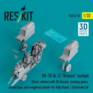   ResKit Models OV-10 (A, C) Bronco cockpit (Basic edition with 3D decals), landing gears, wheel bays and weighted wheels for Kitty Hawk / Zimimodel kit (3D Printed) 1:32 (RSU32-0060)