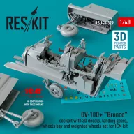   ResKit Models OV-10D+ Bronco Cockpit, landing gears, wheels bay and weighted wheels set for ICM kit (3d Printed) 1:48 (RSU48-0329)